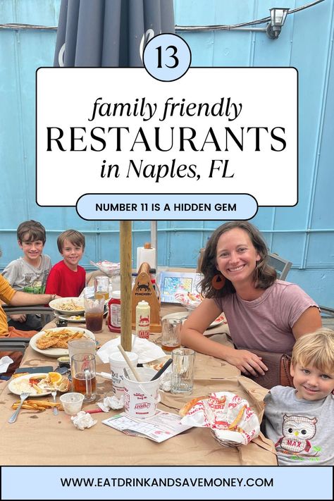 13+ of the Best Kid Friendly Restaurants in Naples, FL - Eat, Drink, and Save Money Naples Florida With Kids, Naples Florida Restaurants, Kids Restaurants, Kid Friendly Restaurants, Dinner Restaurants, Florida Restaurants, Happy Hour Cocktails, Cool Restaurant, Kids Menu