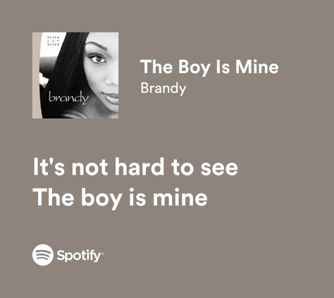 The Boy Is Mine Lyrics, Music Taste, Me Too Lyrics, The Boy Is Mine, The Boy, Brandy, Headphones, Coding, Songs