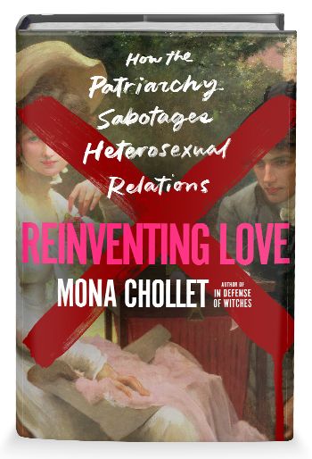 Reinventing Love 9781250285720 - Macmillan Feminist Literature, Horror Literature, Feminist Theory, Women Back, Human Sexuality, The Patriarchy, Unread Books, History Humor, Cool Books