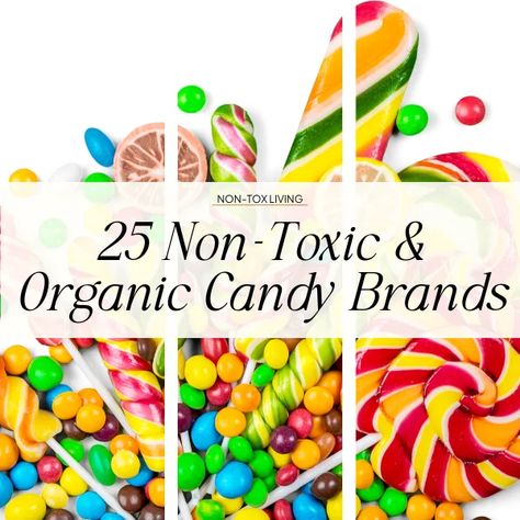 Non Toxic Snacks, Nontoxic Furniture, Organic Candy, Luxury Candy, Healthy Foods Recipes, Healthy Candy, Non Toxic Living, 2023 Halloween, Healthier Options