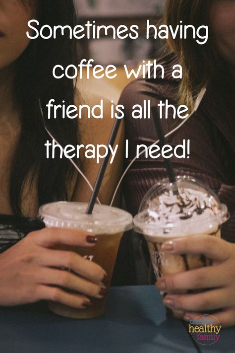 Quotes About Coffee, Coffee And Friends, Coffee With A Friend, Having Coffee, About Coffee, Healthy Families, Emotional Support, Coffee Quotes, Good Times