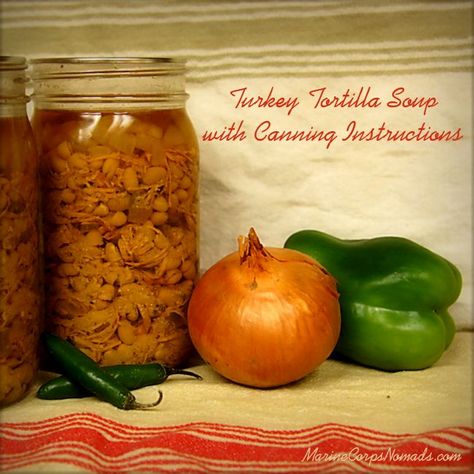 Canning Turkey Recipes, Canning Turkey Soup, Canning Turkey, Pressure Canning Meat, Turkey Tortilla Soup, Canning Corn, Canning Meat, Turkey Stew, Turkey Noodle Soup