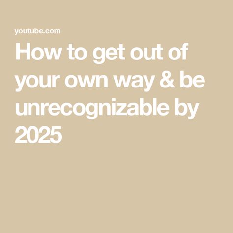 How to get out of your own way & be unrecognizable by 2025 How To Be Unrecognizable, Be Unrecognizable, Daily Positive Affirmations, Getting Out, Positive Affirmations, Affirmations