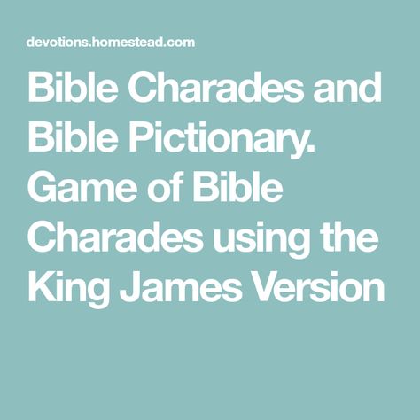 Bible Charades and Bible Pictionary. Game of Bible Charades using the King James Version Bible Pictionary Game, Teen Sunday School Lessons, Bible Charades, Pictionary Words, Charades For Kids, Kids Church Activities, Youth Bible Study, Sunday School Games, Church Games