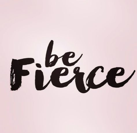 Be Fierce! #quote #quotes Ladies Quotes, Boss Lady, Woman Quotes, Quotes