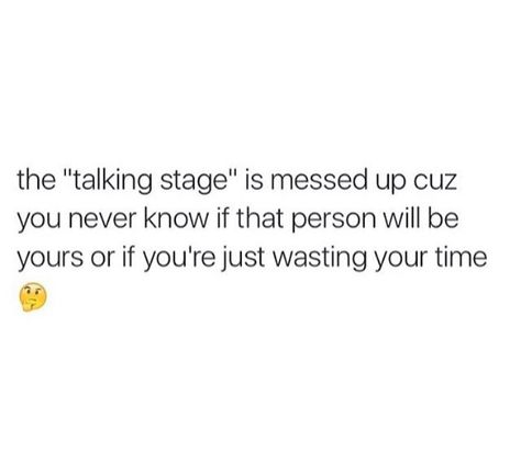 No More Talking Stages Tweets, Ghosting While Posting, Quotes About The Talking Stage, Quotes For Talking Stage, Talking Stages Tweets, Tweets About Talking Stage, Talking Stages Quotes, Paragraphs For Your Talking Stage, The Talking Stage Quotes