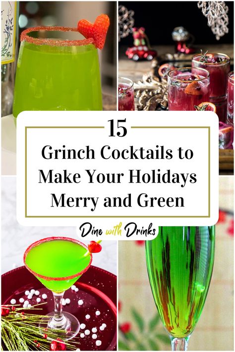 Collage of 4 grinch cocktails. The Grinch Mixed Drink, Mr Grinch Drink, Mr Grinch Cocktail, Grinch Mixed Drink, Grinch Christmas Drink Holiday Cocktails, Green Christmas Cocktails Holiday Drinks, The Grinch Drink Alcohol, Grinch Inspired Alcohol Drinks, Grinch Alcholic Drink