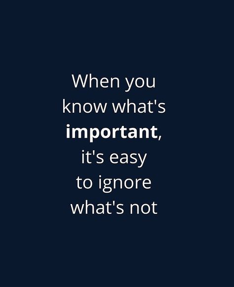 when you know what's important  #redbubble #motivation  #inspiration #quotes #wisdom Hell Quotes, Daily Intentions, Priorities Quotes, Quotes Wisdom, Important Quotes, Love Me Quotes, Magic Words, When You Know, Inspiration Quotes