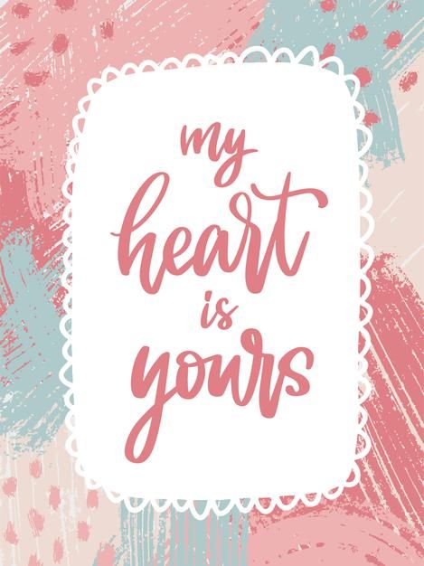 My heart is yours, lettering for valentines day Luv Quotes, Valentine Text, Quote Template Design, Valentines Day Vector, Block Quotes, Bubble Quotes, Quote Banner, Quote Mark, Modern Quotes