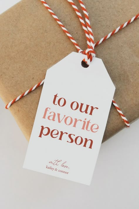 2.5” x 3” White Gift Tag with phrase “To Our Favorite Person” and “With Love, Kailey & Connor.” All text and font colors are editable. Coworker Appreciation, Editable Gift Tags, Christmas Gift Tag, Gift Tag Template, Christmas Gift Tags Printable, Gift Tags Diy, Tags Printable, Wrapping Party, Valentine Tags