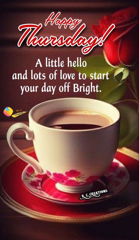 Happy Thursday Morning Blessings, Thursday Morning Coffee, Happy Thursday Pictures, Happy Thursday Morning, Friday Morning Quotes, Thursday Greetings, Coffee Quotes Morning, Good Morning Happy Thursday, Good Thursday