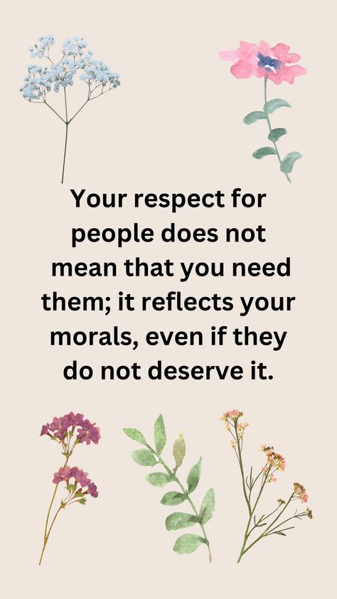 Understanding the true essence of respect and morals. Respecting others doesn’t mean you need them; it reflects your own values, even if they don’t always deserve it. Dive into the deeper meaning of respect and how it shapes our interactions. 	#Respect 	#Morals 	#Values 	#PersonalGrowth 	#Philosophy 	#SelfImprovement Integrity Quotes Character, Respect Lessons, Respecting Others, Respect Meaning, Integrity Quotes, Self Respect Quotes, Value Quotes, Respect Quotes, Deeper Meaning