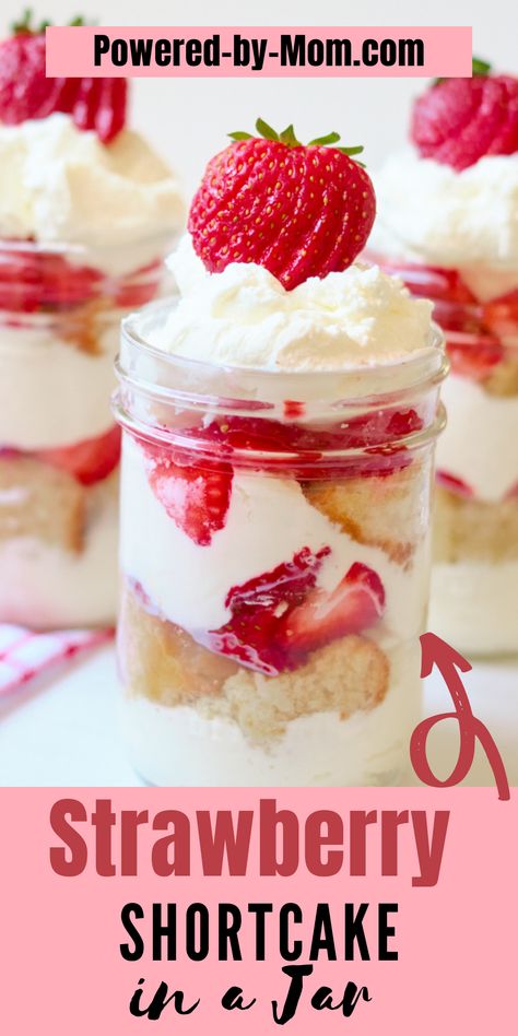 Strawberry Shortcake In A Jar, Classic Strawberry Shortcake, Strawberry Shortcake Trifle, Whipped Cream Desserts, Easy Strawberry Shortcake, Mason Jar Desserts, Moist Lemon Cake, Strawberry Shortcake Recipes, Shortcake Recipe