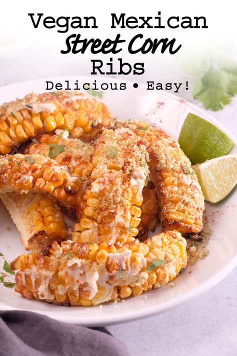 Mexican Street Corn Ribs, Street Corn Ribs, Vegan Mexican Street Corn, Corn Ribs, Vegetarian Bbq, Vegan Mexican Recipes, Vegan Bbq, Healthy Vegan Snacks, Vegan Side Dishes