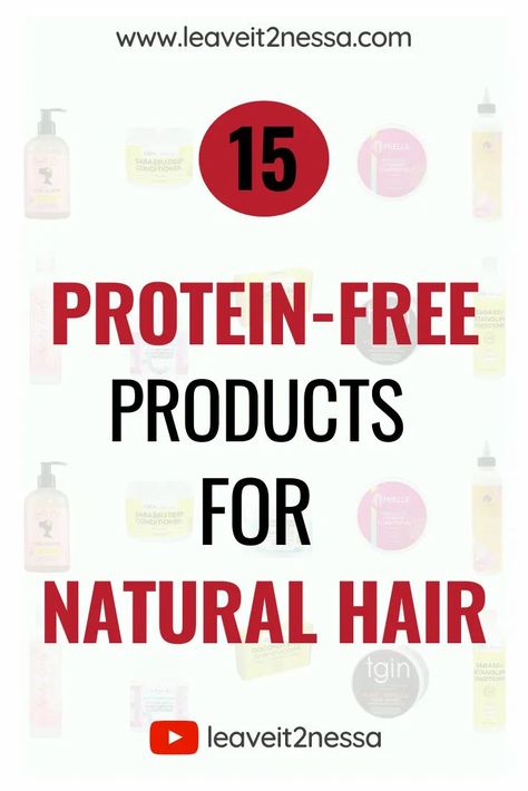 PROTEIN-FREE PRODUCTS FOR PROTEIN SENSITIVE HAIR| LEAVEIT2NESSA.COM Protein Free Hair Products, Natural Deep Conditioner, Products For Natural Hair, Healthy Relaxed Hair, Best Hair Care Products, Healthy Hair Care, Black Bloggers, Healthy Natural Hair, Healthy Skin Tips