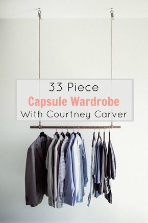 33 Piece Capsule Wardrobe With Courtney Carver Courtney Carver, 2019 Outfits, Project 333, Small Wardrobe, Minimalist Life, Simplifying Life, Intentional Living, Top Pins, Simple House