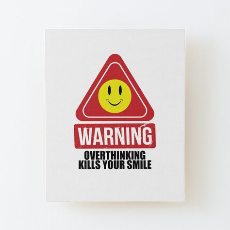 Get my art printed on awesome products. Support me at Redbubble #RBandME: https://www.redbubble.com/i/wood-print/overthinking-kills-your-smile-by-Blackeagleshop/103488393.EZ4MB?asc=u No Overthinking, Typographic Art, Smile Design, Simple Illustration, Word Design, Typographic Design, Your Smile, Wood Print, Letting Go