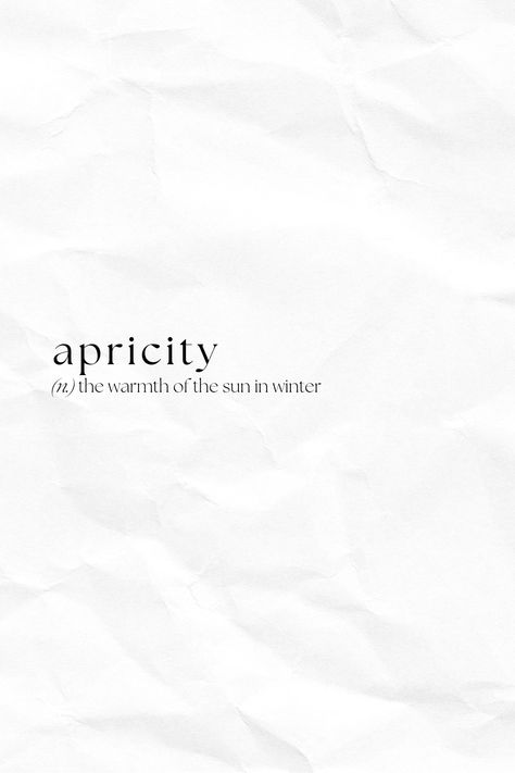 beautiful words Apricity Tattoo, Sun In Winter, Aesthetic Magazine, Wise Quotes, Beautiful Words, Cool Words, The Sun, Magazine, Sun