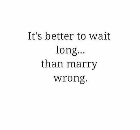 Young Marriage Quotes, Getting Married Quotes, Marrying The Wrong Person, Married Quotes, I Am Married, I Am Single, Young Quotes, Am Single, Marrying Young