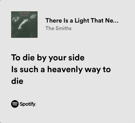 There Is A Light That Never Goes Out Spotify, The Smiths There Is A Light That Never Goes Out, There's A Light That Never Goes Out The Smiths, The Smiths Spotify Lyrics, The Smiths Song Lyrics, The Smiths Lyrics Aesthetic, There Is A Light That Never Goes Out, Sure Thing Lyrics, The Smiths Songs