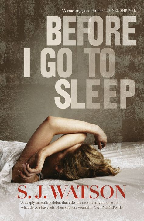 Before I Go to Sleep by S.J. Watson Best Psychological Thrillers Books, Before I Go To Sleep, Sleep Book, I Love Cinema, Reading Rainbow, Thriller Books, Psychological Thrillers, Summer Reading, I Love Books