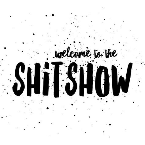 "WELCOME to the SHITSHOW" Posters by MadEDesigns | Redbubble Welcome To The Shitshow, Sticker Quotes, Picture Quotes, Sale Poster, For Sale, Quotes