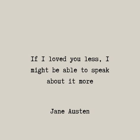 Best Friend Literature Quotes, British Quotes Wisdom, Becoming Jane Quotes, Jane Austen Poetry, Classic Literature Love Quotes, Jane Austen Poems, Romantic Literature Quotes Aesthetic, Jane Austin Love Quotes, Book Quotes Classic Literature