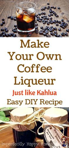 Make Your Own Coffee Liqueur - Just like Kahlua. Easy DIY Recipe - Makes a Great Gift too! Diy Kahlua, Homemade Liqueur Recipes, Kahlua Drinks, Coffee Vodka, Kahlua Coffee, Pane Naan, Homemade Kahlua, Kahlua Recipes, Coffee Liqueur Recipe