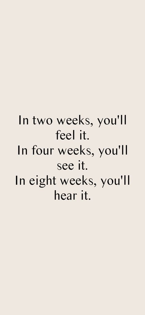 When You See Results Fitness Quotes, Results Motivation Quotes, It Takes Two Weeks For You To Notice, In Two Weeks Youll Feel It In Four Weeks Quote, In A Week Youll Feel It, Mean Inspo Quotes, I’m Two Weeks You’ll Feel It, 2 Weeks Youll Feel It, If You Start Now In 2 Weeks