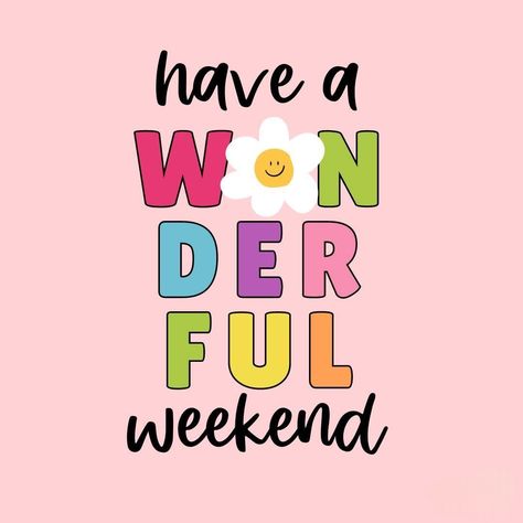 Happy Long Weekend Quotes, Have A Great Day Quotes Positivity, Happy Weekend Quotes Funny, Have A Great Weekend Quotes, You Are Amazing Quotes, Long Weekend Quotes, Great Weekend Quotes, Happy Day Images, Good Morning Weekend