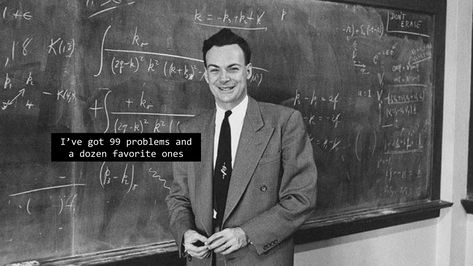 Teaching Aesthetic, Physics Quotes, Mental Math Tricks, Richard Feynman, Manhattan Project, Sun Tzu, Quantum Mechanics, Quantum Physics, Nobel Prize