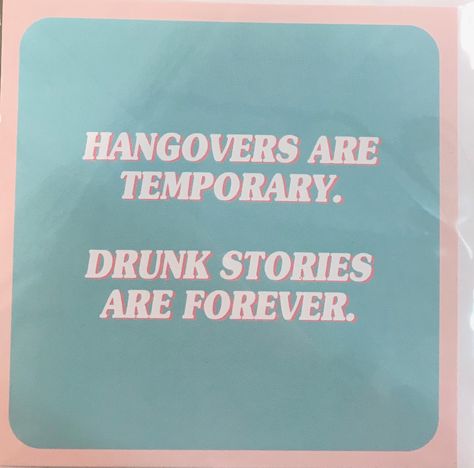 Hangovers are temporary. Drunk stories are forever. Wishful Drinking Lyrics, Hangover Captions, Alcohol Instagram Story, Drunk Captions Instagram, Clubbing Quotes, Hangover Aesthetic, Amalfi Party, Work Qoutes, Funny Drunk Quotes