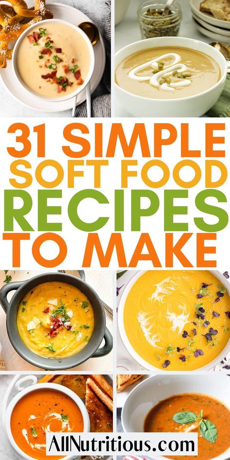 There are so many healthy foods that can be pureed to create simple, tasty meals. Use this handy list of soft food diet recipes for you or your loved ones. Soft Diet Soup Recipes, Liquid Meals Recipes, Soft Food Healthy Recipes, Soft Diet Recipes After Dental Surgery, Soft Foods For Diabetics, Good Pureed Recipes, Soft Food Soup Recipes, Soft Foods For Dental Work Easy Recipes, Soft Food Meals Dinners