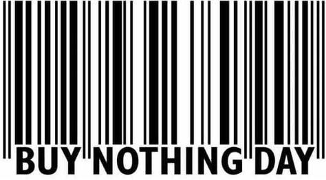 buy nothing day Buy Nothing Day, Buy Nothing, Day Video, Personal Finance Books, Learning To Drive, Web Traffic, International Day, How To Become Rich, Couple Drawings