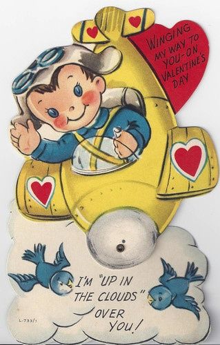 Winging my way to you on Valentine's Day, I'm up in the clouds over you! ~ vintage Valentine's Day card, pilot boy, airplane Vintage Storybook, Childrens Valentines, Punny Valentines, Valentines Illustration, Valentine Images, Old Cards, Vintage Valentine Cards, Valentine Greeting Cards, Valentines Greetings