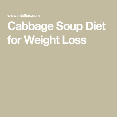 Cabbage Soup Diet for Weight Loss Benefits Of Cabbage Soup, The Cabbage Soup Diet, Cabbage Benefits, Cabbage Soup Diet, Soup Diet, Cabbage Soup, Benefits, Diet