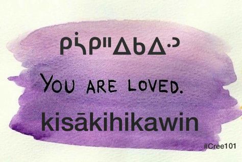 Cree Language Quotes, Cree Language Words, Cree Syllabics Tattoo, Cree Native Tattoos, Cree Words, Cree Indigenous Tattoos, Cree Culture, Wakan Tanka, Cree Language