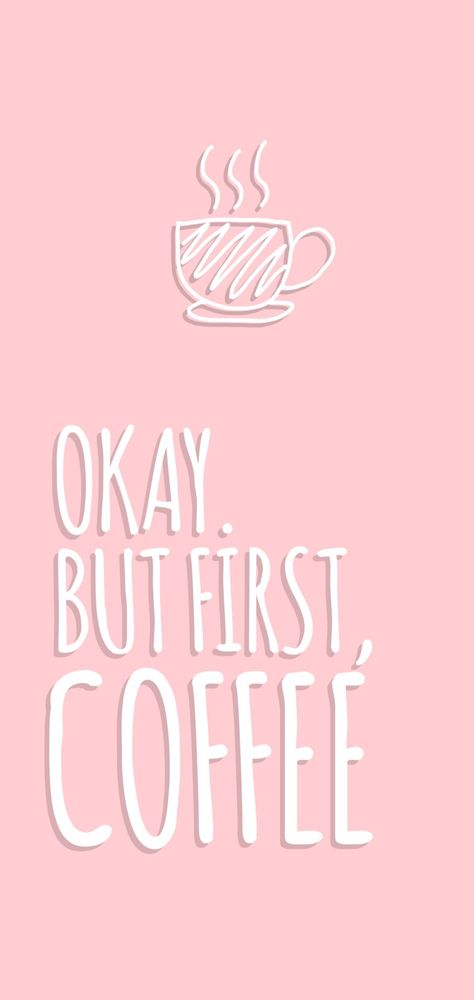 Okay. But first, coffee Wallpaper But First Coffee Wallpapers, Coffee Wallpaper Iphone, Diy Spa Treatments, Ok But First Coffee, Tea Wallpaper, Animated Photos, Quote Wallpapers, Eco Friendly Diy, Coffee Board