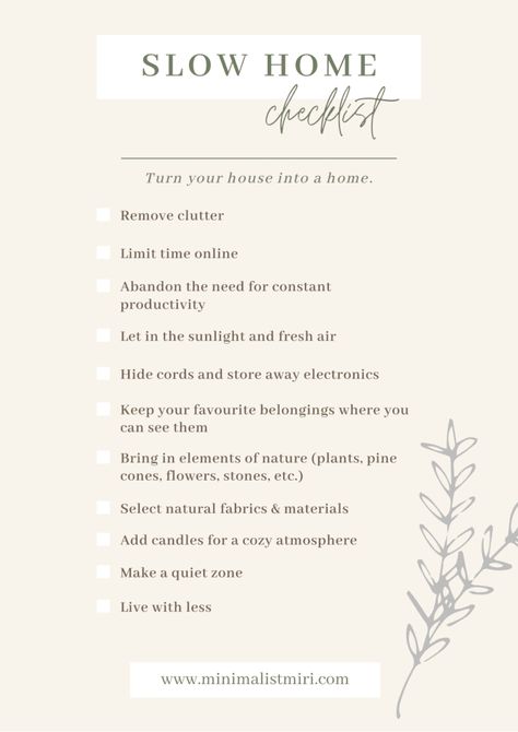 The Slow Series: A Love Letter to the Home (Part 3 of 6) Slow Living Minimalism, Slow Living Cooking, Minimalist Hacks Simple Living, Slow Living Checklist, Slow Living Home Decor, Minimalist Checklist Home, Life Giving Home, How To Live A Minimalist Life, Slow Living Habits