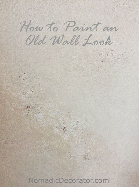 How-to-Paint-an-Old-Wall-Look Old Walls Interior, Plaster Look Walls, Distressed Painted Walls, Partially Painted Wall, Painted Wall Treatments, Glaze Walls Paint, Faux Plaster Walls, Rustic Wall Painting Ideas, Distressed Walls Diy How To Paint