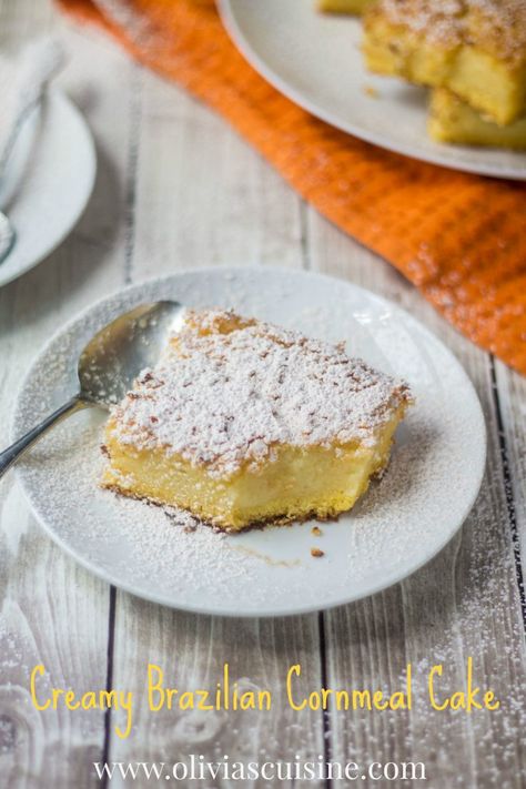 Creamy Brazilian Cornmeal Cake - Olivia's Cuisine Cornmeal Cake Recipe, Cornmeal Cake, Cornmeal Recipes, Ugly Cakes, Creamy Corn, Corn Cakes, Custard Cake, Cocktail Desserts, A Piece Of Cake