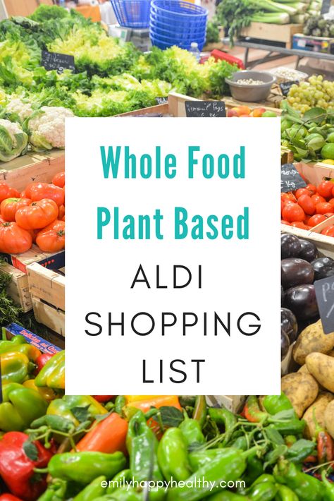 Aldi Grocery List, Plant Based Foods List, Vegan Aldi, Vegan Groceries, Aldi Shopping List, Whole Plant Based Diet, Dr Mcdougall, China Study, Mcdougall Recipes