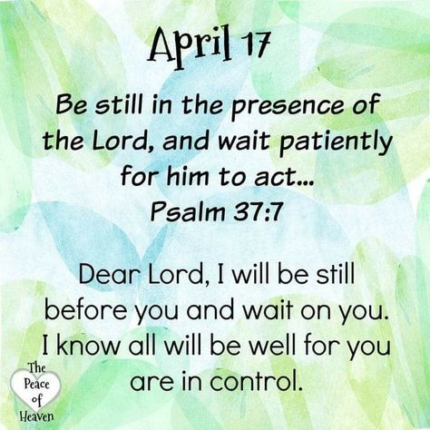 ~Amen~17 April 2020👼 Psalm 37 7, Words Of Faith, April Quotes, God Is In Control, Presence Of The Lord, Heaven Quotes, Christian Quotes Prayer, Gospel Message, Good Morning God Quotes