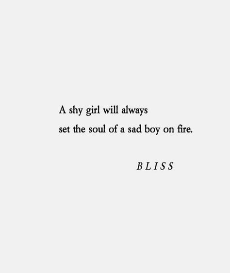 Too Shy Quotes, Shy Girl Quotes, Shy Quotes, Shy Girl, She Quotes, Character Quotes, Shy Girls, Writing Poetry, B L