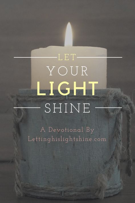 Let Your Light Shine – Letting His Light Shine  #dailydevotional #devotional #encouragement #faith Dark Living Room, Christian Growth, Worship Night, Sabbath School, True Sayings, Opening Prayer, Light Of Christ, Faith Encouragement, Womens Retreat