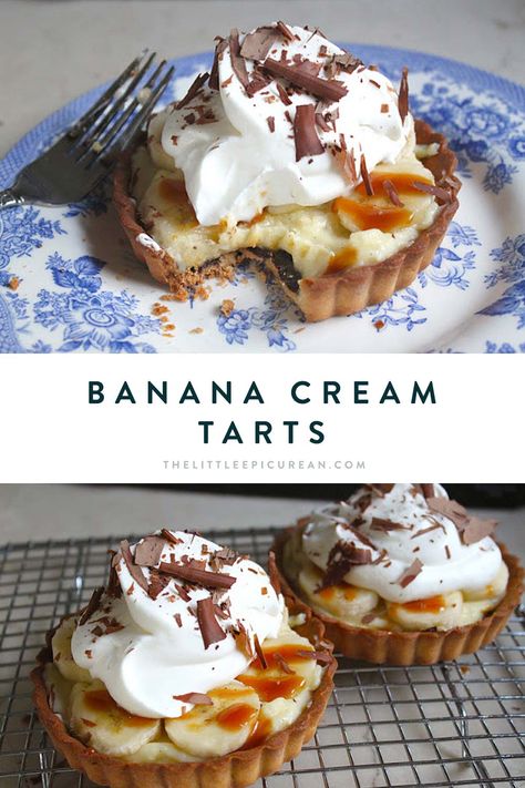 Individual Banana Cream Tarts - The Little Epicurean Banana Tart Recipe, Banana Tart, Restaurant Desserts, Cream Tarts, Cream Filling Recipe, Popular Pies, Vanilla Pastry Cream, Coconut Hot Chocolate, Tart Dough