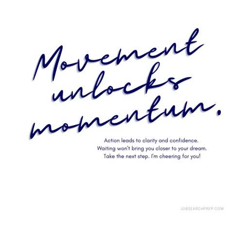 Amazing Me Movement Quotes, Movement Quotes Inspiration, Quotes About Movement, Forward Movement Quotes, Momentum Quotes Motivation, Momentum Quotes, Action Creates Momentum, Movement Quotes Fitness Motivation, Movement Quotes