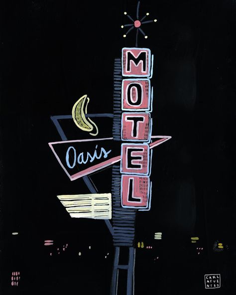 Oasis Motel 2015 / #carlafuentes #art #illustration #motel #black Motel Illustration, Bug Hotel, Vintage Neon Signs, Artist Models, Movie Poster Art, Retro Poster, Collage Art, Photography Inspiration, Oasis