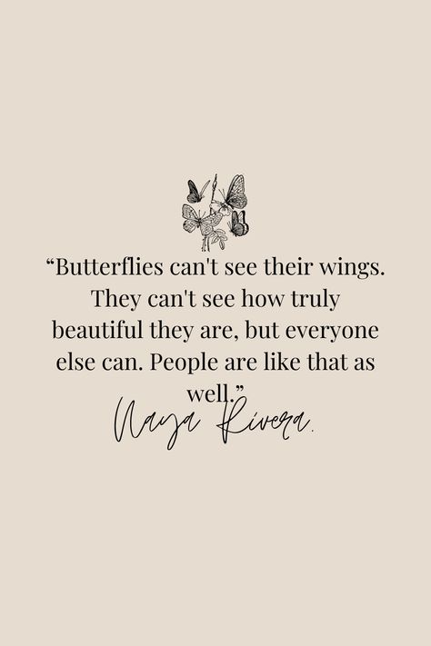 Quotes Of Butterflies, Butterflies Can’t See Their Wings Quote, Butterflies Dont See Their Wings, About Butterfly Quotes, My Butterfly Quotes, Quote About Butterfly, Quotes Related To Butterflies, A Butterfly Cant See Its Own Wings, Qoutes Butterflys