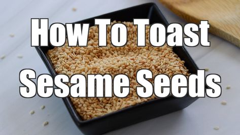 How to Toast Sesame Seeds Clean Baking, Peanut Allergy, Sesame Seed, Toasted Sesame Seeds, Toasted Pecans, Sushi Rolls, Eating Raw, Toaster Oven, Sesame Seeds